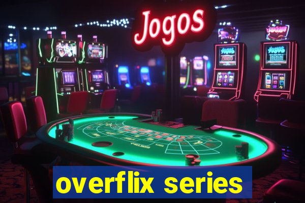 overflix series